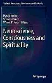 book Neuroscience, consciousness and spirituality