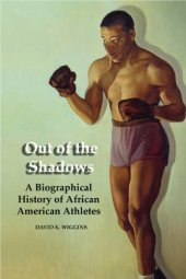 book Out of the shadows : a biographical history of African American athletes