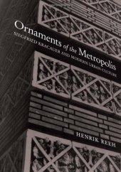 book Ornaments of the metropolis : Siegfried Kracauer and modern urban culture