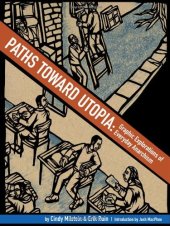 book Paths toward Utopia : graphic explorations of everyday anarchism