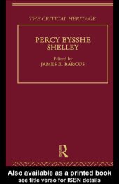 book The Collected Critical Heritage I: Percy Bysshe Shelley: The Critical Heritage