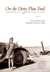 book On the dirty plate trail : remembering the Dust Bowl refugee camps