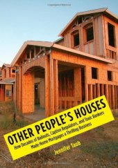 book Other people's houses : how decades of bailouts, captive regulators, and toxic bankers made home mortgages a thrilling business