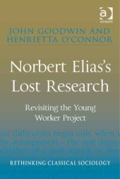 book Norbert Elias's Lost Research: Revisiting the Young Worker Project