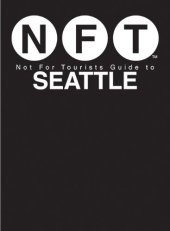 book NFT, Not For Tourists Guide to Seattle