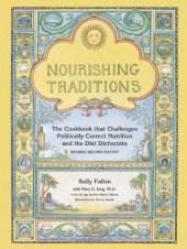 book Nourishing traditions : the cookbook that challenges politically correct nutrition and the diet dictocrats