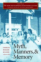 book The New Encyclopedia of Southern Culture: Volume 4: Myth, Manners, and Memory