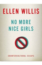 book No more nice girls : countercultural essays