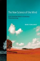 book The new science of the mind : from extended mind to embodied phenomenology