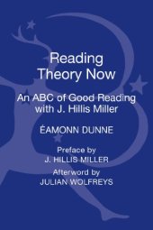 book Reading theory now : an ABC of good reading with J. Hillis Miller