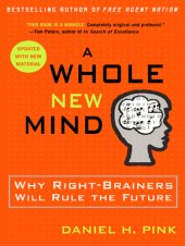 book A whole new mind : why right-brainers will rule the future