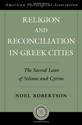 book Religion and reconciliation in Greek cities : the sacred laws of Selinus and Cyrene