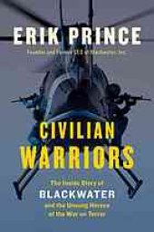 book Civilian warriors : the inside story of Blackwater and the unsung heroes of the War on Terror