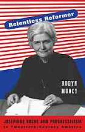 book Relentless reformer : Josephine Roche and progressivism in twentieth-century America