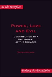 book Power, love and evil : contribution to a philosophy of the damaged