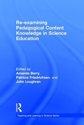 book Re-examining Pedagogical Content Knowledge in Science Education