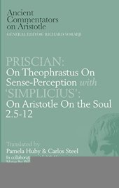 book Priscian: "On Theophrastus on sense-perception" with 'Simplicius': "On Aristotle on the soul 2.5-12"