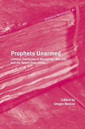 book Prophets unarmed : Chinese Trotskyists in revolution, war, jail, and the return from limbo