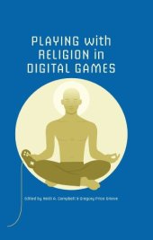 book Playing with Religion in Digital Games