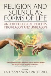 book Religion and science as forms of life : anthropological insights into reason and unreason