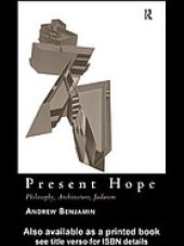 book Present hope : philosophy, architecture, Judaism