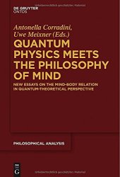 book Quantum physics meets the philosophy of mind : new essays on the mind-body relation in quantum-theoretical perspective