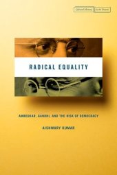 book Radical Equality : Ambedkar, Gandhi, and the Risk of Democracy