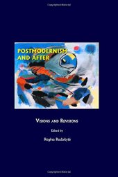 book Postmodernism and after : visions and revisions