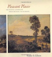 book Pleasant places : the rustic landscape from Bruegel to Ruisdael