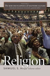 book The New Encyclopedia of Southern Culture: Volume 1: Religion