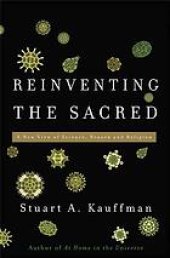 book Reinventing the sacred : a new view of science, reason and religion