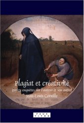 book Plagiat et créativité : (treize enquêtes sur l'auteur et son autre)