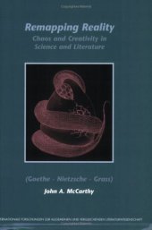 book Remapping reality : chaos and creativity in science and literature (Goethe, Nietzsche, Grass)