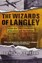 book The wizards of Langley : inside the CIA's Directorate of Science and Technology