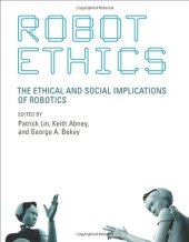 book Robot ethics : the ethical and social implications of robotics