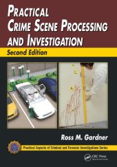 book Practical Crime Scene Processing and Investigation, Second Edition