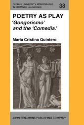 book Poetry as play : Gongorismo and the Comedia