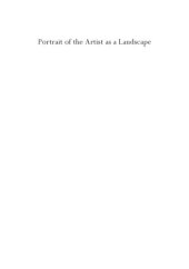 book Portrait of the artist as a landscape : an inquiry into self-reflection : inaugural lecture, delivered upon the installation as Professor of Art History (Modern and Contemporary Art) at the University of Amsterdam on Saturday 14 December 2002