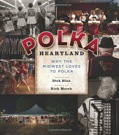 book Polka heartland : why the Midwest loves to polka