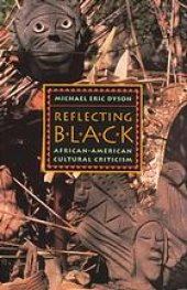 book Reflecting black : African-American cultural criticism