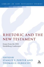 book Rhetoric and the New Testament: Essays From the 1992 Heidelberg Conference