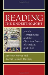 book Reading the underthought : Jewish hermeneutics and the Christian poetry of Hopkins and Eliot