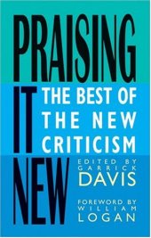 book Praising it new : the best of the New Criticism