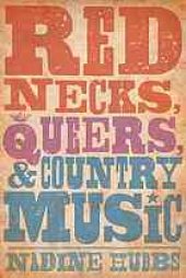 book Rednecks, queers, and country music