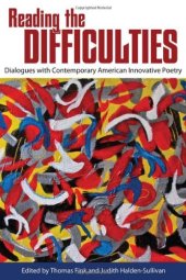 book Reading the Difficulties : Dialogues with Contemporary American Innovative Poetry