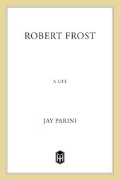 book Robert Frost: A Life