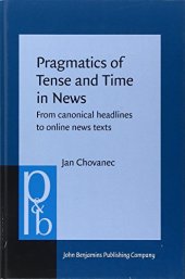 book Pragmatics of Tense and Time in News : From canonical headlines to online news texts