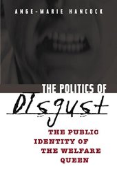 book The politics of disgust : the public identity of the welfare queen