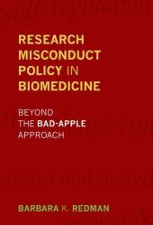 book Research misconduct policy in biomedicine : beyond the bad-apple approach