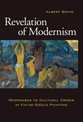 book Revelation of modernism : responses to cultural crises in fin-de-siècle painting